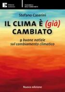 Ebook Il clima è (già) cambiato di Caserini Stefano edito da Edizioni Ambiente