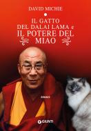 Ebook Il gatto del Dalai Lama e il potere del miao di Michie David edito da Giunti