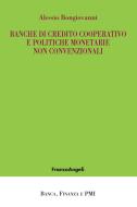 Ebook Banche di credito cooperativo e politiche monetarie non convenzionali di Alessio Bongiovanni edito da Franco Angeli Edizioni