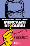 Ebook Mercanti di dubbi di Oreskes Naomi, Conway Erik M. edito da Edizioni Ambiente