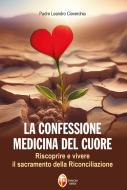 Ebook La confessione medicina del cuore di Leandro Cioverchia edito da Editrice Shalom