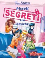 Ebook Piccoli segreti tra amiche di Stilton Tea edito da Piemme