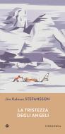 Ebook La tristezza degli angeli di Stefánsson Jón Kalman edito da Iperborea
