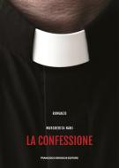 Ebook La confessione di Nani Margherita edito da Francesco Brioschi Editore