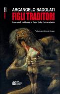 Ebook Figli Traditori di Badolati Arcangelo edito da Luigi Pellegrini Editore