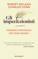Ebook Gli imperfezionisti di Robert McLean, Charles Conn edito da ROI Edizioni