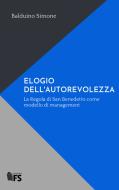 Ebook ELOGIO DELL'AUTOREVOLEZZA di Simone Balduino edito da Edizioni FS
