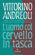 Ebook L'uomo col cervello in tasca di Vittorino Andreoli edito da Solferino