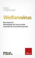 Ebook Welfarevirus di Folgheraiter Fabio edito da Edizioni Centro Studi Erickson