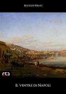 Ebook Il ventre di Napoli di Matilde Serao edito da REA Multimedia