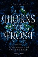 Ebook Thorns of Frost di Krista Street edito da Triskell Edizioni