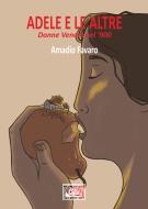 Ebook Adele e le altre di Amadio Favaro edito da Temperino Rosso Edizioni