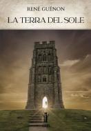 Ebook La Terra del Sole di René Guénon edito da Edizioni Aurora Boreale