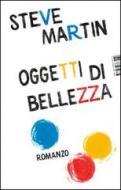 Ebook Oggetti di bellezza di Steve Martin edito da ISBN