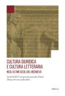 Ebook Cultura giuridica e cultura letteraria negli ultimi secoli del Medioevo di Autori Vari edito da Viella Libreria Editrice