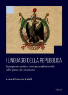 Ebook I linguaggi della Repubblica di Autori Vari edito da Viella Libreria Editrice