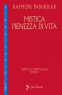 Ebook Mistica pienezza di vita di Raimon Panikkar edito da Jaca Book