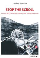 Ebook Stop the Scroll di Bonanomi Gianluigi edito da Ledizioni