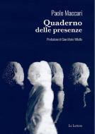 Ebook Quaderno delle presenze di Paolo Maccari edito da Le Lettere
