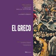 Ebook El Greco di Andreoli Vittorino, Rocca Antonio, AA.VV. edito da Pelago