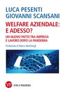 Ebook Welfare aziendale: e adesso? di Scansani Giovanni, Pesenti Luca edito da Vita e Pensiero