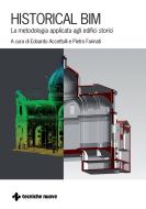 Ebook Historical BIM di AA. VV. edito da Tecniche Nuove
