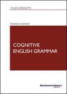 Ebook Cognitive english grammar di Vanessa Leonardi edito da libreriauniversitaria.it