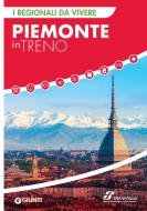 Ebook Piemonte in treno di AA.VV. edito da Giunti