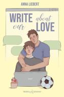 Ebook Write about our love di Anna Liebert edito da Triskell Edizioni