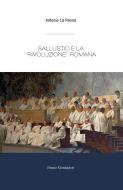 Ebook Sallustio e la rivoluzione romana di La Penna Antonio edito da Bruno Mondadori