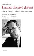 Ebook Il nazista che salvò gli ebrei di Andrea Vitello edito da Le Lettere