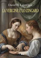 Ebook La vergine e lo zingaro di D.H. Lawrence edito da Edizioni Falsopiano