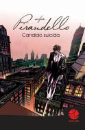 Ebook Candido suicida di Sofia Pirandello edito da Round Robin Editrice