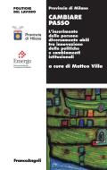 Ebook Cambiare passo. L'inserimento delle persone diversamente abili tra innovazione delle politiche e cambiamenti istituzionali di AA. VV. edito da Franco Angeli Edizioni
