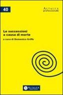 Ebook Le successioni a causa di morte di Domenico Griffo edito da Altalex