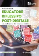 Ebook Educatore riflessivo post-digitale di Giovanni Fasoli edito da libreriauniversitaria.it