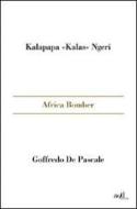Ebook Africa Bomber di Ngeri Kalas Kalapapa, De Pascale Goffredo edito da ADD Editore