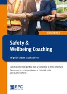 Ebook Safety & Wellbeing Coaching di Sergio De Cesare, Claudia Cicero edito da EPC