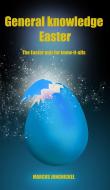 Ebook General knowledge Easter di Jungnickel Marcus edito da Marcus Jungnickel