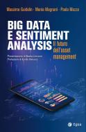 Ebook Big Data e Sentiment Analysis di Massimo Guidolin, Monia Magnani, Paola Mazza edito da Egea