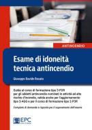 Ebook Esame di idoneità tecnica antincendio di Giuseppe Davide Rosato edito da EPC