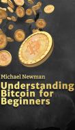 Ebook Understanding Bitcoin for Beginners di Newman Michael edito da Marcus Jungnickel