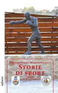 Ebook Storie di sport 2017 di Premio Rocky Marciano edito da Infinito edizioni