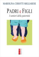 Ebook Padri e Figli di Ceriotti Migliarese Mariolina edito da Ares