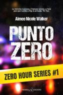 Ebook Punto zero di Aimee Nicole Walker edito da Triskell Edizioni