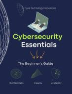 Ebook Cybersecurity Essentials di Ojula Technology Innovations edito da Ojula Technology Innovations