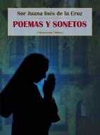 Ebook Poemas y Sonetos di Sor Juana Inés de la Cruz edito da E-BOOKARAMA
