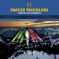 Ebook Frecce Tricolori di AA.VV. edito da Giunti