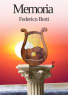 Ebook Memoria. L'arte delle arti. di Federico Berti edito da Federico Berti