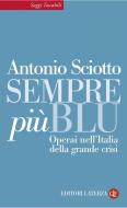 Ebook Sempre più blu di Antonio Sciotto edito da Editori Laterza